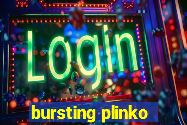 bursting plinko