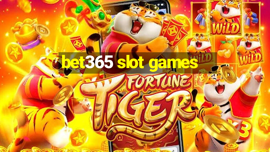 bet365 slot games