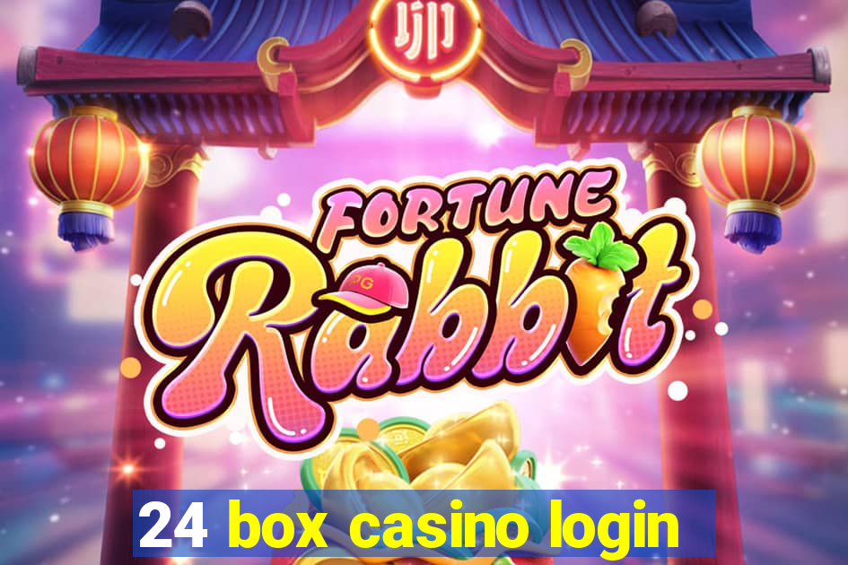 24 box casino login