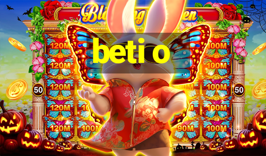 beti o