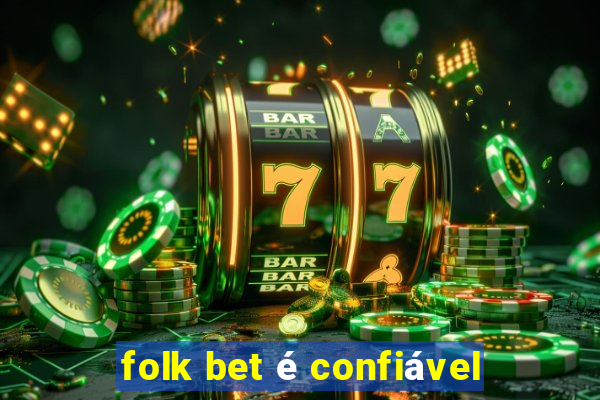 folk bet é confiável