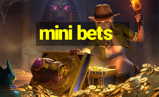 mini bets