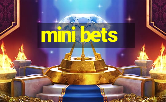 mini bets