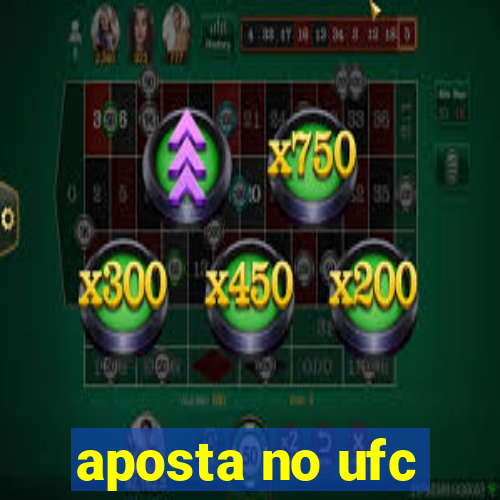 aposta no ufc