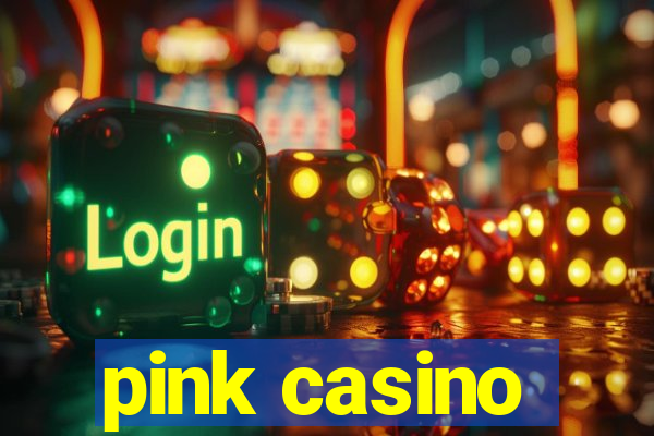 pink casino