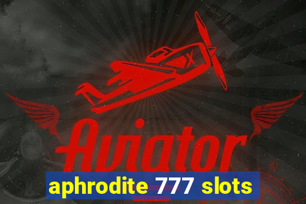 aphrodite 777 slots