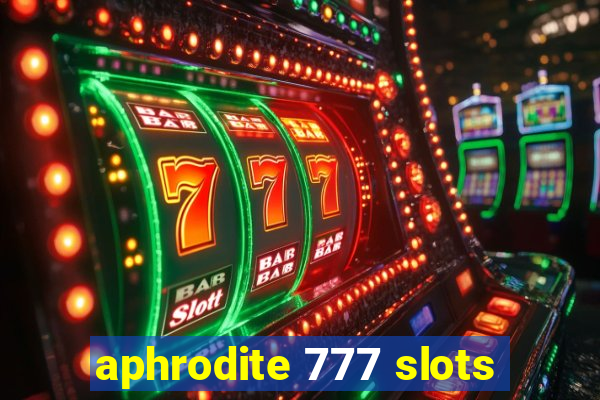 aphrodite 777 slots