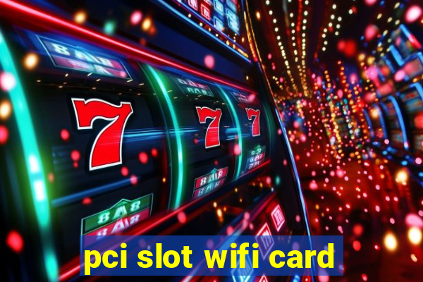 pci slot wifi card