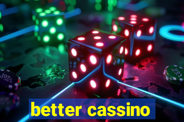 better cassino