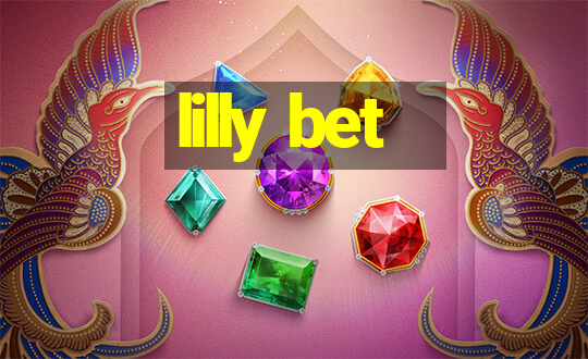 lilly bet