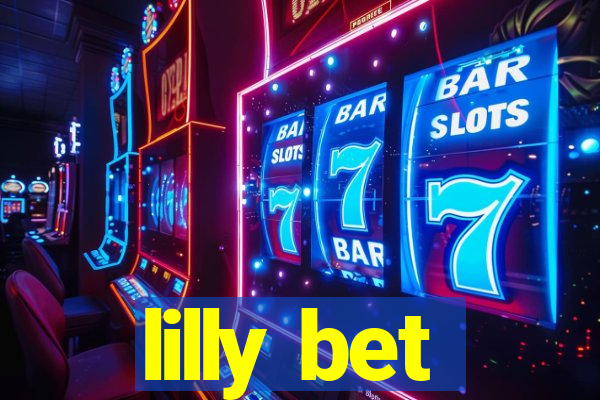 lilly bet