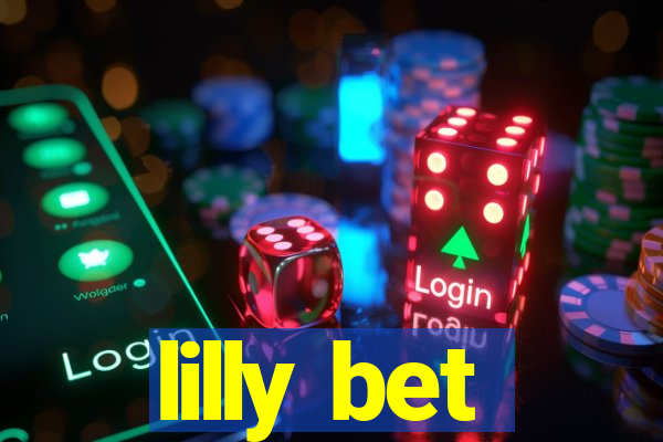 lilly bet