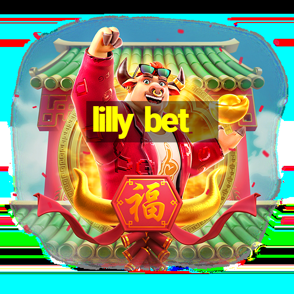 lilly bet