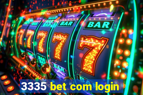 3335 bet com login