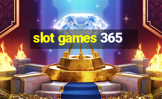 slot games 365