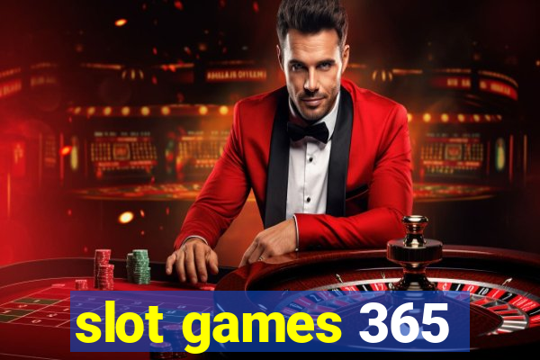 slot games 365