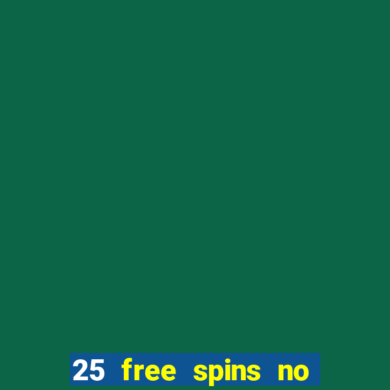 25 free spins no deposit casino uk netbet