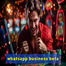 whatsapp business beta