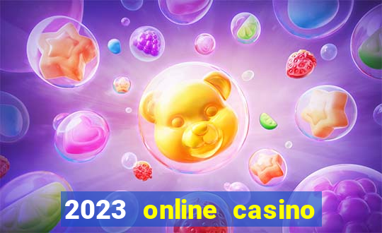 2023 online casino real money