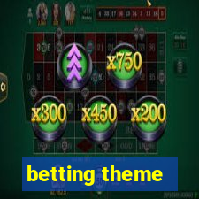 betting theme