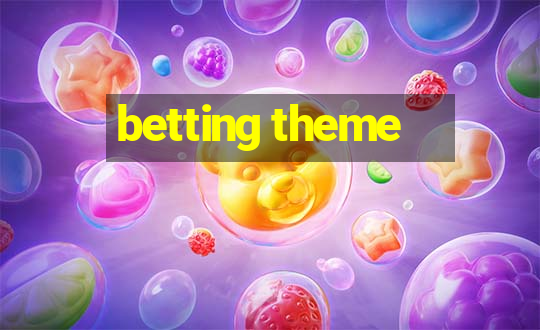 betting theme