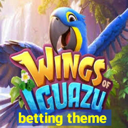 betting theme