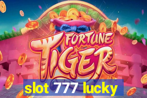 slot 777 lucky