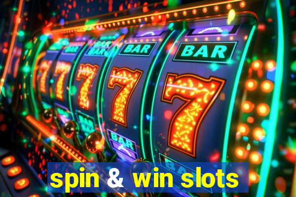 spin & win slots