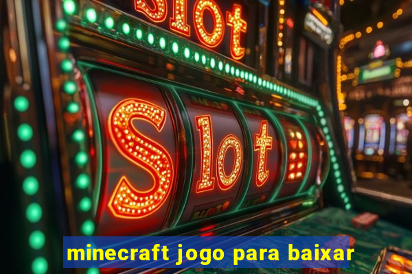 minecraft jogo para baixar