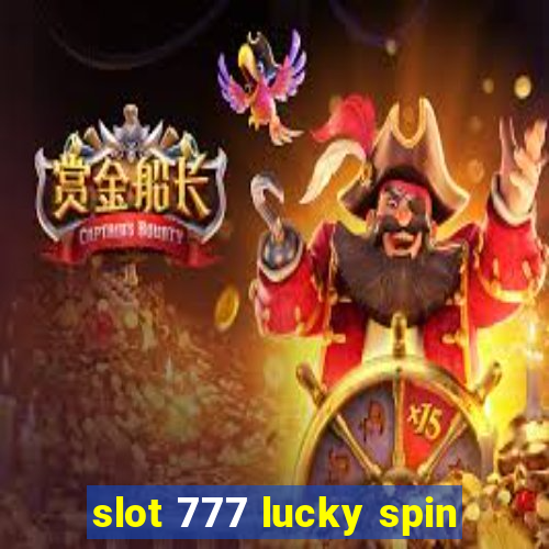 slot 777 lucky spin