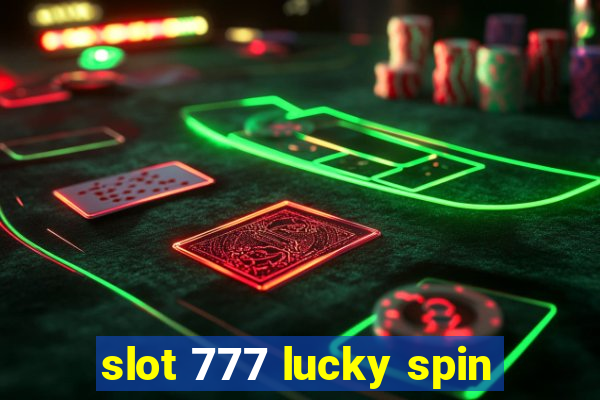 slot 777 lucky spin