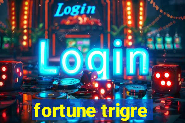 fortune trigre