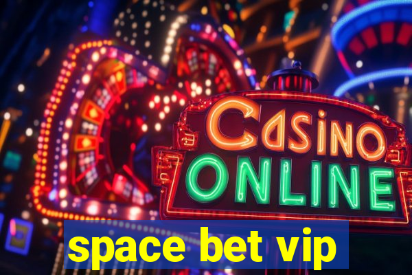 space bet vip