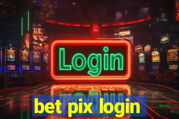 bet pix login