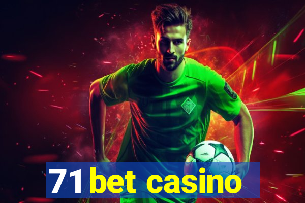 71 bet casino