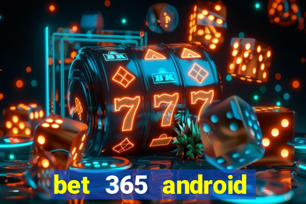 bet 365 android app download