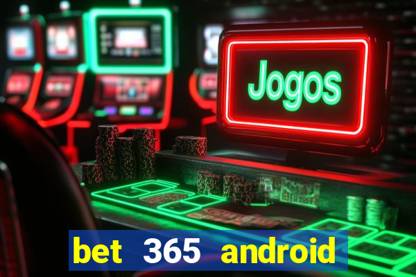 bet 365 android app download