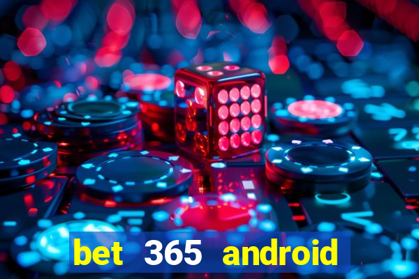 bet 365 android app download