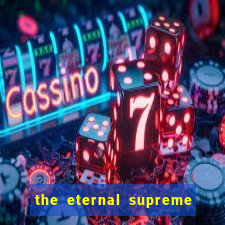 the eternal supreme 288 pt br