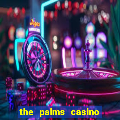 the palms casino resort las vegas nevada