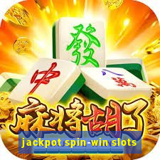 jackpot spin-win slots