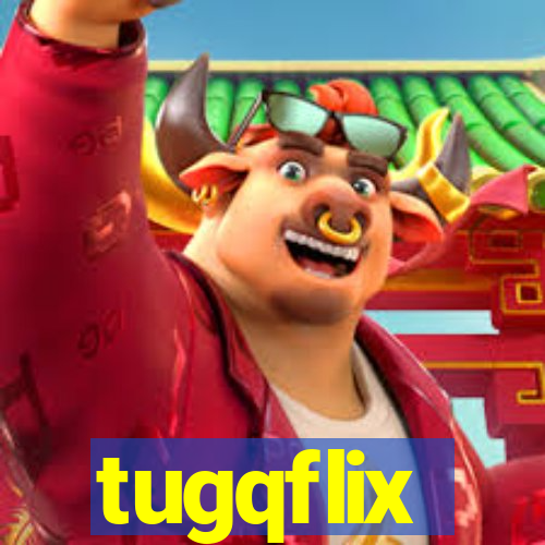 tugqflix