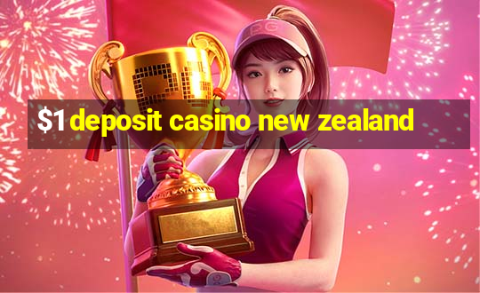 $1 deposit casino new zealand