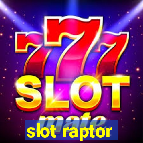 slot raptor