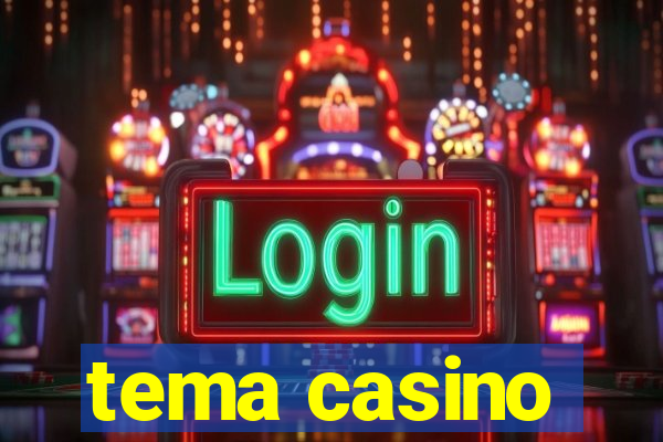 tema casino