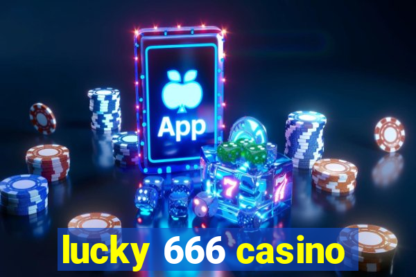 lucky 666 casino