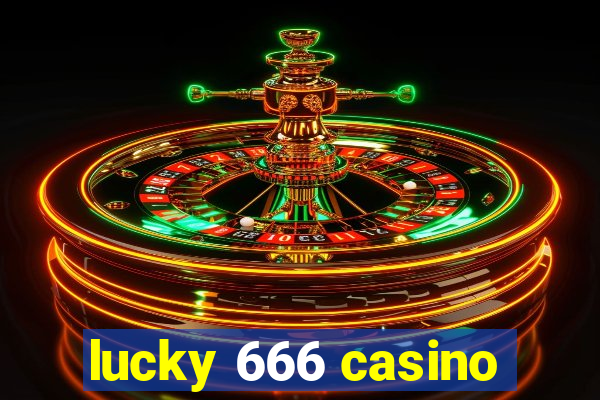 lucky 666 casino