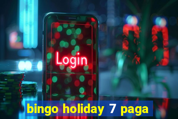 bingo holiday 7 paga