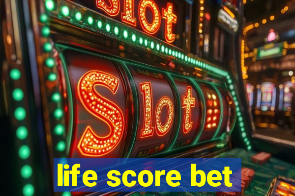 life score bet