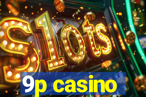 9p casino